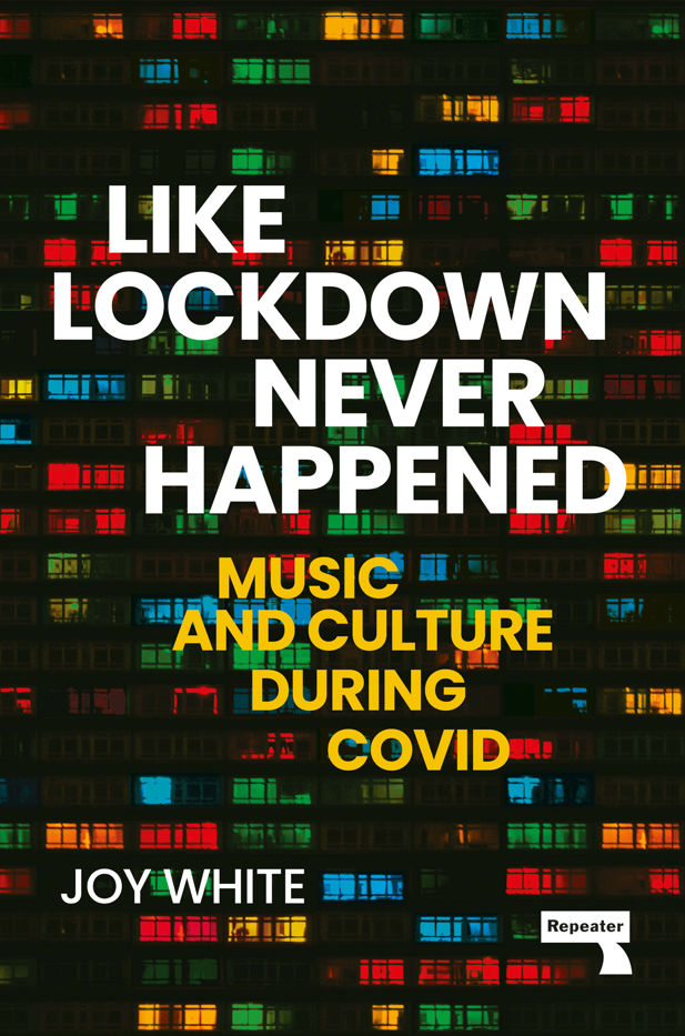 Book cover with a background of black, red, green and yellow apartment windows and a white title, Like Lockdown Never Happened.